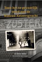 Toen het te gevaarlijk werd aan de Nieuwe Keizersgracht (Paperback)