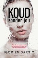 Koud zonder jou - Igor Znidarsic - eBook (9789045219189) - thumbnail