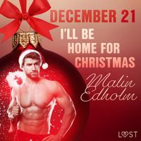 December 21: I’ll Be Home for Christmas – An Erotic Christmas Calendar