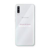 gij moogt er zijn: Samsung Galaxy A70 Transparant Hoesje