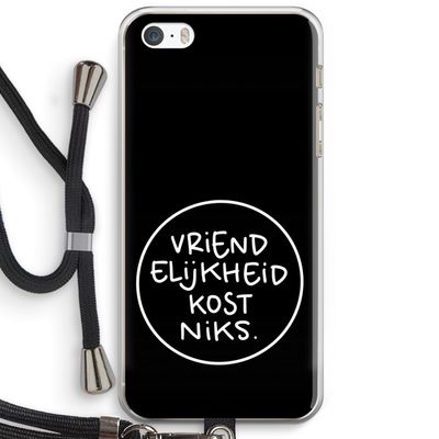 Vriendelijkheid: iPhone 5 / 5S / SE Transparant Hoesje met koord