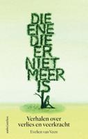 Die ene die er niet meer is - Evelien van Veen - ebook
