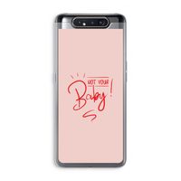 Not Your Baby: Samsung Galaxy A80 Transparant Hoesje Not Your Baby: Samsung Galaxy A80 Transparant Hoesje