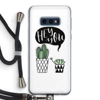 Hey you cactus: Samsung Galaxy S10e Transparant Hoesje met koord