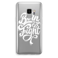 Born to Fight: Samsung Galaxy S9 Transparant Hoesje