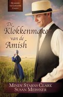 De klokkenmaker van de Amish - Mindy Starns Clark, Susan Meissner - ebook