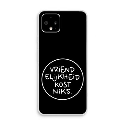 Vriendelijkheid: Pixel 4 Transparant Hoesje