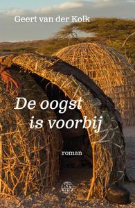 De oogst is voorbij - Geert van der Kolk - ebook