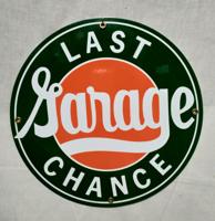 Garage Last Chance Emaille Bord