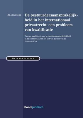 De bestuurdersaansprakelijkheid in het internationaal privaatrecht: een probleem van kwalificatie (P