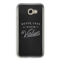 Never lose your value: Samsung Galaxy A5 (2017) Transparant Hoesje