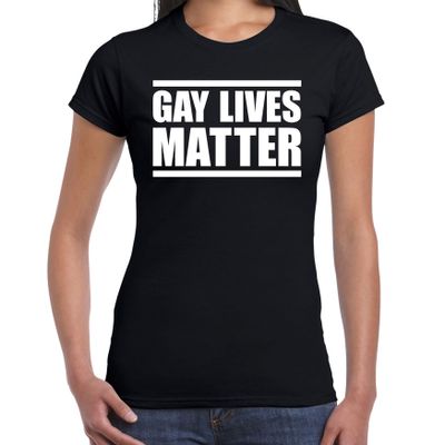 Gay lives matter anti homo / lesbo discriminatie t-shirt zwart voor dames Gay lives matter anti homo / lesbo discriminatie t-shirt zwart voor dames