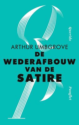 De wederafbouw van de satire - Arthur Umbgrove - ebook