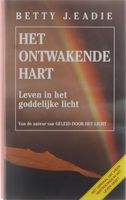 Het ontwakende hart: leven in het goddelijke licht - thumbnail