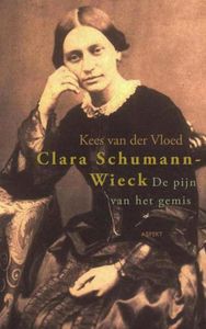 Clara Schumann-Wieck - Kees Van Der Vloed - ebook