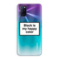 Black is my happy color: Oppo A72 Transparant Hoesje