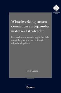 Wisselwerking tussen commuun en bijzonder materieel strafrecht - J.P. Cnossen - ebook