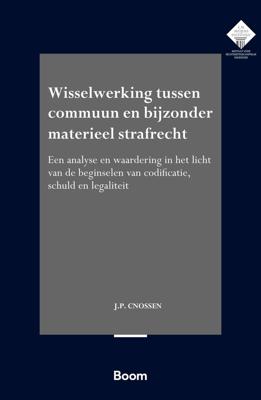 Wisselwerking tussen commuun en bijzonder materieel strafrecht - J.P. Cnossen - ebook