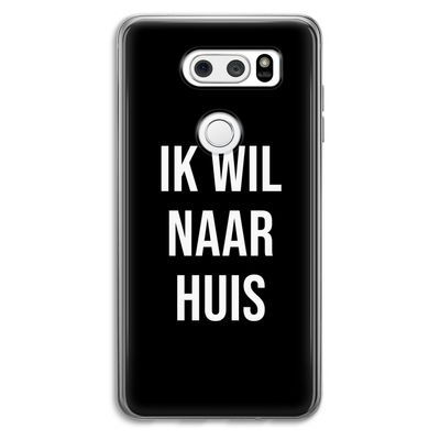 Ik wil naar huis - Zwart: LG V30 Transparant Hoesje