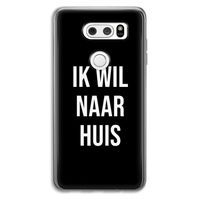 Ik wil naar huis - Zwart: LG V30 Transparant Hoesje