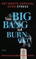 Van big bang tot burn-out (Paperback) Van big bang tot burn-out (Paperback)