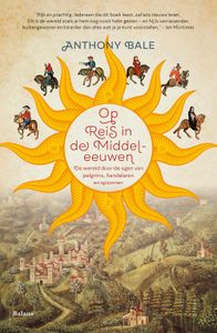 Op reis in de Middeleeuwen - Anthony Bale - ebook