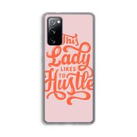 Hustle Lady: Samsung Galaxy S20 FE / S20 FE 5G Transparant Hoesje
