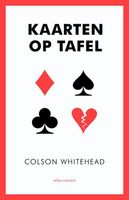 Kaarten op tafel - Colson Whitehead - ebook