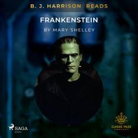 B.J. Harrison Reads Frankenstein