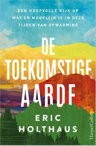 De toekomstige aarde (Paperback)
