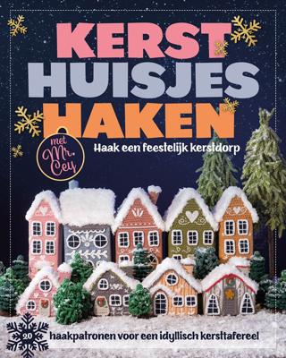 Kersthuisjes haken met Mr. Cey (Paperback)