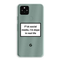 I'm dope: Google Pixel 5a 5G Transparant Hoesje