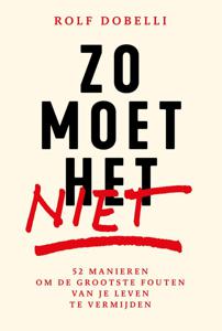 Zo moet het niet - Rolf Dobelli - ebook