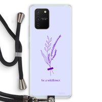 Be a wildflower: Samsung Galaxy S10 Lite Transparant Hoesje met koord
