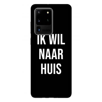 Ik wil naar huis - Zwart: Samsung Galaxy S20 Ultra Tough Case