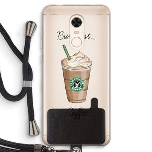 But first coffee: Xiaomi Redmi 5 Transparant Hoesje met koord
