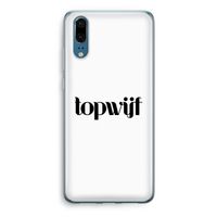 Topwijf Wit: Huawei P20 Transparant Hoesje