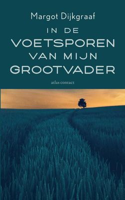 In de voetsporen van mijn grootvader - Margot Dijkgraaf - ebook