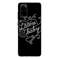 Laters, baby: Samsung Galaxy S20 Plus Tough Case