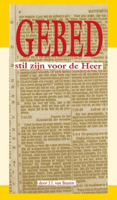 Gebed: stil zijn voor de Heer (Paperback)