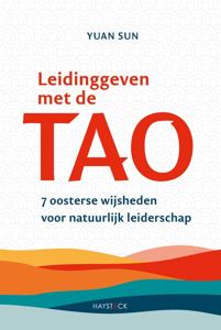 Leidinggeven met de tao - Yuan Sun - ebook