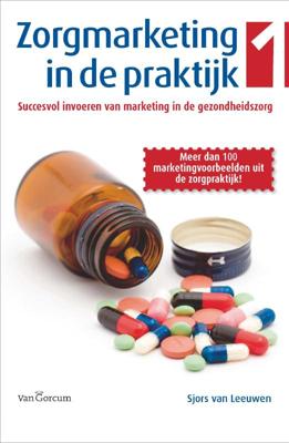 Zorgmarketing in de praktijk (Paperback)