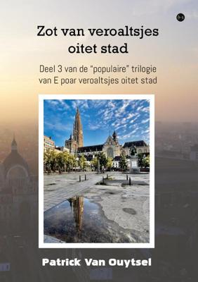 Zot van veroaltsjes oitet stad (Paperback)