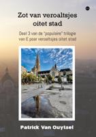 Zot van veroaltsjes oitet stad (Paperback) Zot van veroaltsjes oitet stad (Paperback)