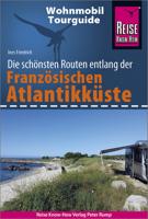 Opruiming - Campergids Wohnmobil-Tourguide Französische Atlantikküste - Franse Atlantische Kust | Reise Know How