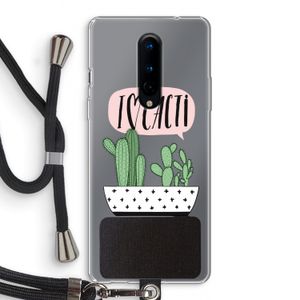 I love cacti: OnePlus 8 Transparant Hoesje met koord