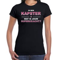 Ik ben kapster wat is jouw superkracht t-shirt zwart voor dames - cadeau shirt kapster