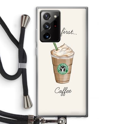 But first coffee: Samsung Galaxy Note 20 Ultra / Note 20 Ultra 5G Transparant Hoesje met koord