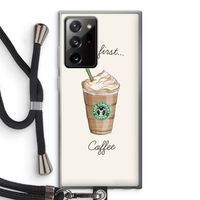 But first coffee: Samsung Galaxy Note 20 Ultra / Note 20 Ultra 5G Transparant Hoesje met koord