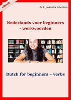 Nederlands voor beginners - werkwoorden - Teresa Jaskolska Schothuis - ebook